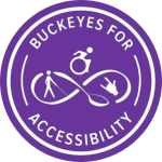 B4A’s logo, the name Buckeyes for Accessibility in white text on a purple circle background encircles the logo of an infinity loop connected by a spoon for the Neurodiverse and Chronic Illness Community. Above the center of the loop’s intersection sits a modern active wheelchair user symbol representing the Physical and Mobility Disability communities. In the right loop is a hand signing the shorthand for “I love you,” in ASL for the Deaf and Hard of Hearing community. In the left loop is a white cane user representing the Blind, Low Vision, and Visually Impaired community. All communities united together.
