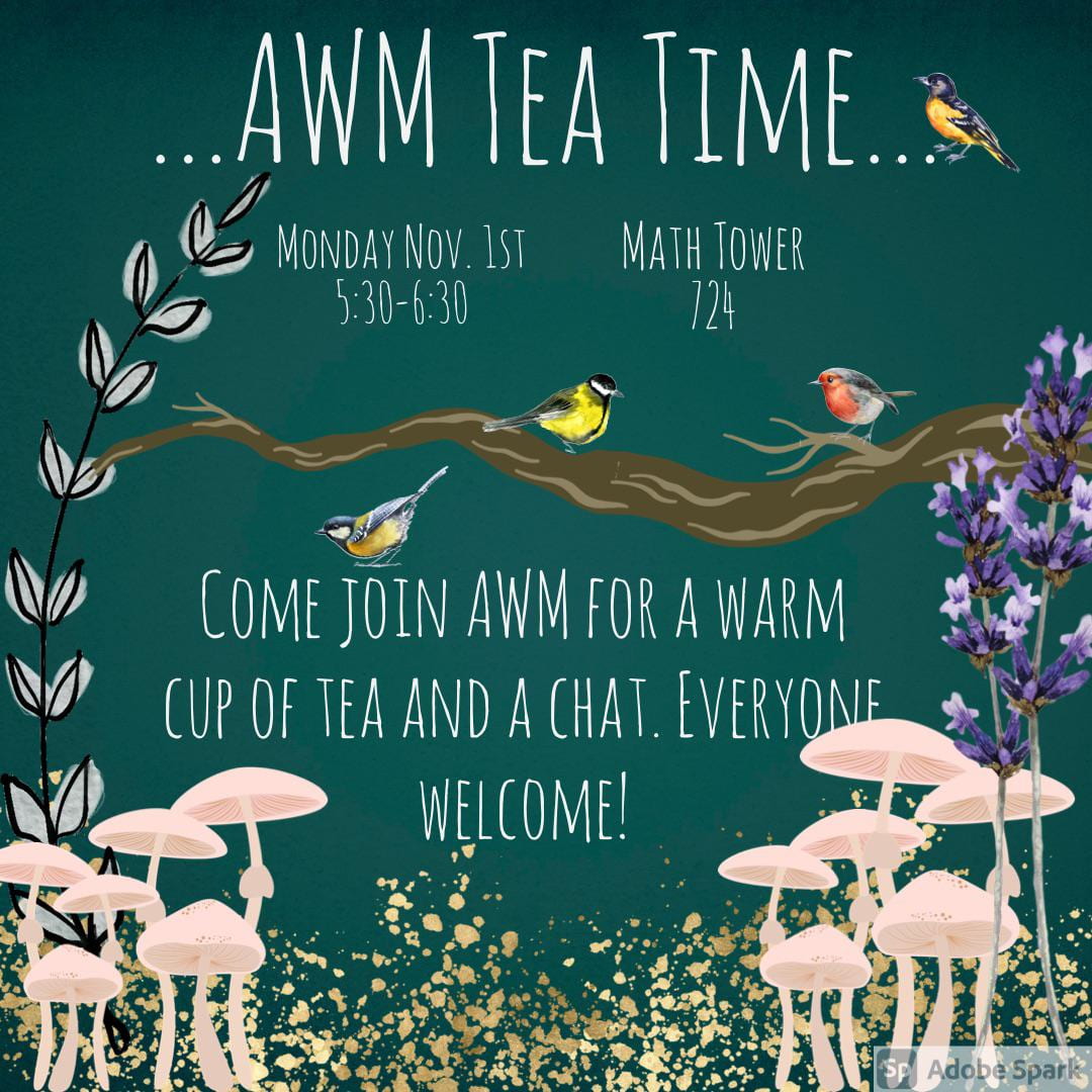 Tea Time Social, Monday Nov. 1, 5:30-6:30, MW 724